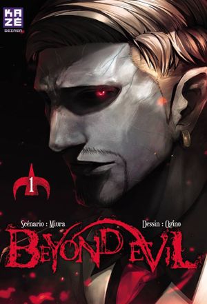 Beyond Evil, tome 1