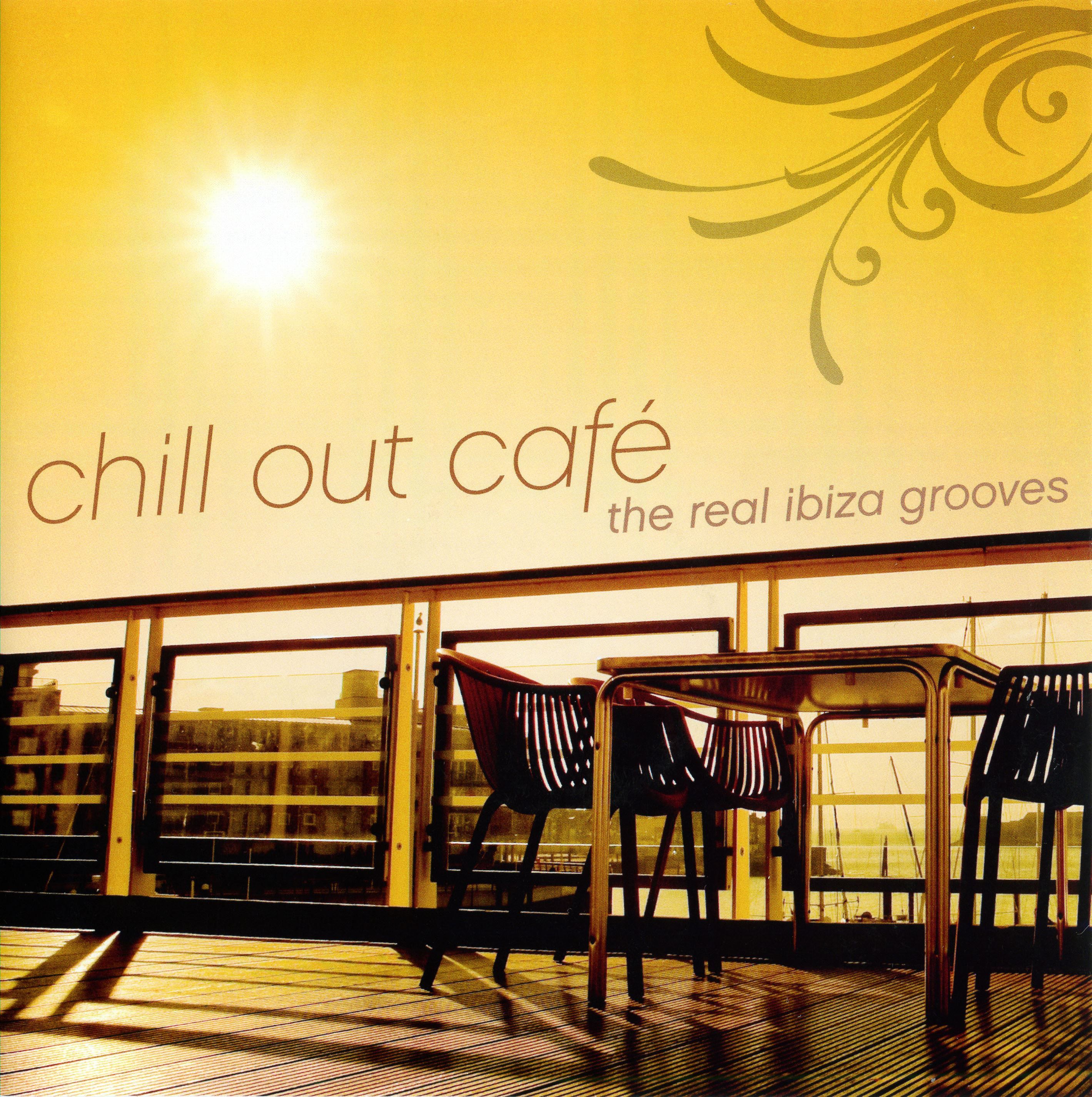  Chill  Out  Caf  The Real Ibiza Grooves Various Artists