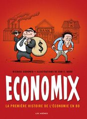 Couverture Economix : la première histoire de l'économie en BD Couverture Economix : la première histoire de l'économie en BD