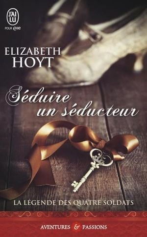 La légende des quatre soldats (Tome 2) - Séduire un séducteur