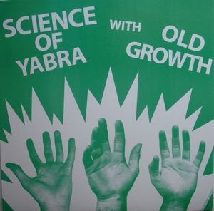 Old Growth / Science Of Yabra (EP)