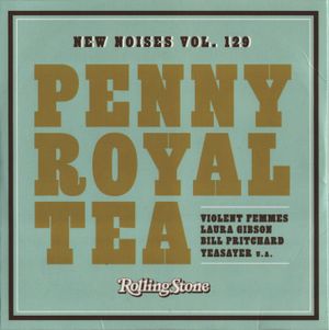 Rolling Stone: New Noises, Volume 129: Pennyroyal Tea