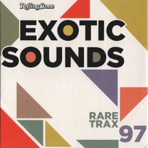 Rolling Stone: Rare Trax, Volume 97: Exotic Sounds