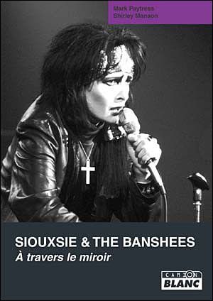 Siouxsie & The Banshees : À travers le miroir