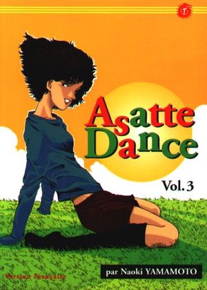 Amours instantanés - Asatte Dance, tome 3