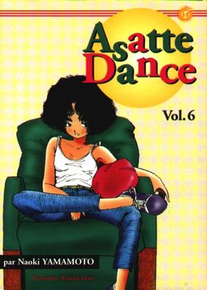 La vie est merveilleuse - Asatte Dance, tome 6