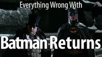 Everything Wrong With Batman Returns