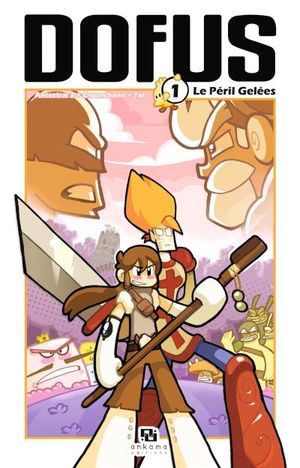 Le Péril Gelées - Dofus, tome 1