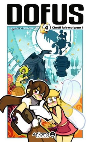 Chétif fais-moi peur ! - Dofus, tome 4