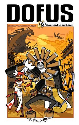 Goultard Le barbare ! - Dofus, tome 6