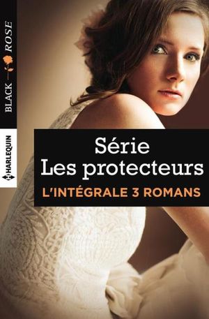 Intégrale Black Rose ''Les protecteurs''