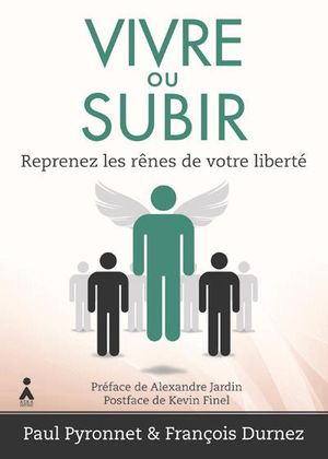 Vivre ou subir