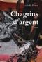 Chagrins d'argent