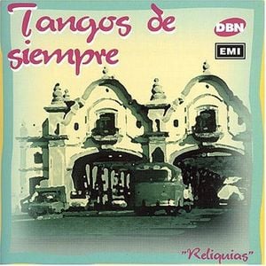 Reliquias: Tangos de siempre