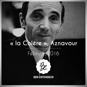 La Colère, Aznavour