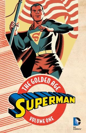 Superman : The Golden Age, Tome 1