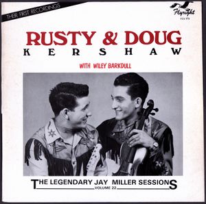 Rusty & Doug Kershaw with Wiley Barkdull: The Legendary Jay Miller Sessions, Volume 22