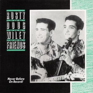 Rusty and Dough and Wiley and Friends: The Legendary Jay Miller Sessions, Volume 54