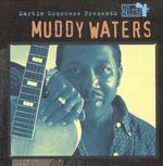 Pochette Martin Scorsese Presents the Blues: Muddy Waters
