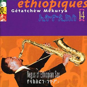 Ethiopiques 14: Negus of Ethiopian Sax