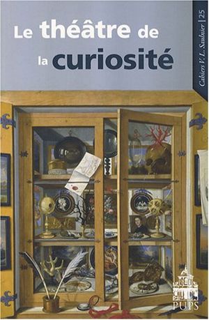 Le théâtre de la curiosité : XVI-XVIIIe siècles