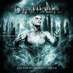 The Distortion of Lies And The Overdriven Truth