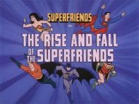 The Rise and Fall of the Superfriends