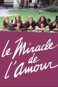 Affiche Le Miracle de l'amour Affiche Le Miracle de l'amour