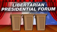 Libertarian Presidential Forum - Part 1