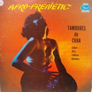 Afro-Frenetic (Tambores de Cuba)