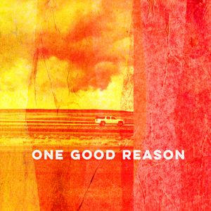 One Good Reason (Single)