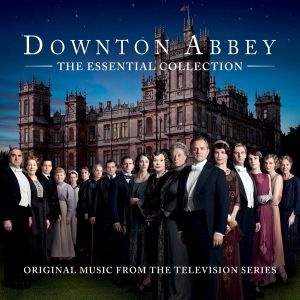 Downton Abbey: The Essential Collection (OST)