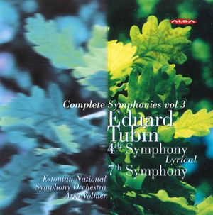 Complete Symphonies, Volume 3: 4th Symphony "Lyrical" / 7th Symphony