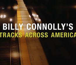 image-https://media.senscritique.com/media/000014846796/0/billy_connolly_s_tracks_across_america.jpg