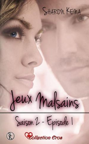 Jeux Malsains saison 2 épisode 1