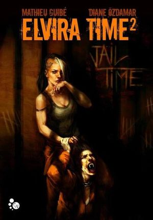 Elvira Time, 2 : Jail Time