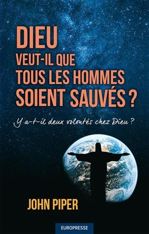 Dieu veut-il que tous les hommes soient sauvés ?