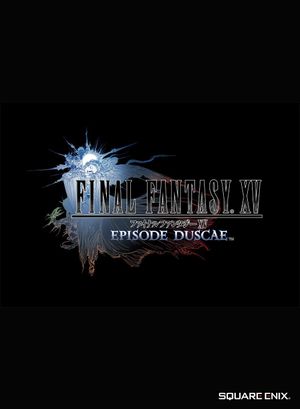 Final Fantasy XV: Episode Duscae