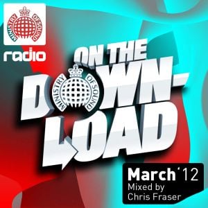 Ministry of Sound Radio: On the Download: March ’12