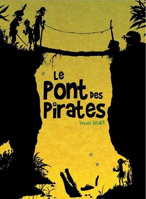 Le Pont des Pirates