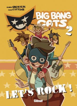 Let's rock ! - Big Bang Cats, tome 2