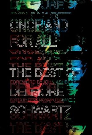 Once and for All: The Best of Delmore Schwartz