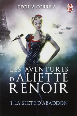 Les aventures d'Aliette Renoir, Tome 1, La secte d'Abaddon