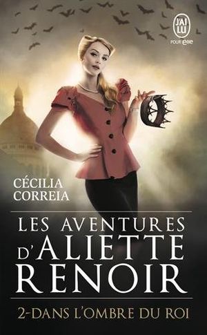 Les aventures d'Aliette Renoir, Tome 2, Dans l'ombre du roi