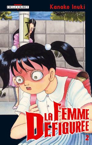 La Femme défigurée, tome 2