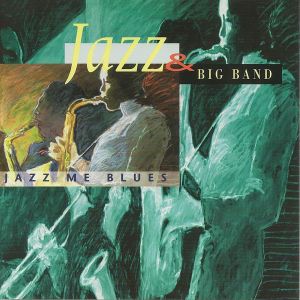 Jazz & Big Band. Jazz Me Blues