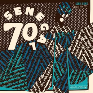 Senegal 70: Sonic Gems From the 70’s