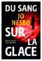 Du sang sur la glace