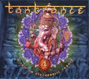 Tantrance 4: A Trip to Psychedelic Trance