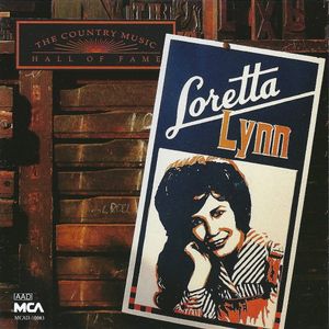The Country Music Hall of Fame: Loretta Lynn